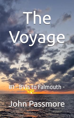 Imagen de archivo de The Voyage: #1 - BVIs to Falmouth - (Oldmansailing) a la venta por Decluttr