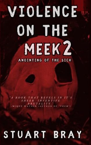 Stock image for Violence on the meek 2: Anointing of the sick for sale by California Books