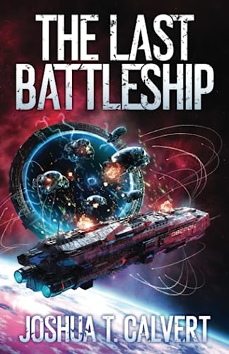 Stock image for The Last Battleship: A Military Sci-Fi Series for sale by HPB-Emerald