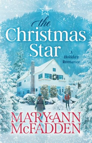 Stock image for The Christmas Star: Come home to a heartwarming story of family secrets, second chances, and finding love when you least expect it. for sale by GreatBookPrices