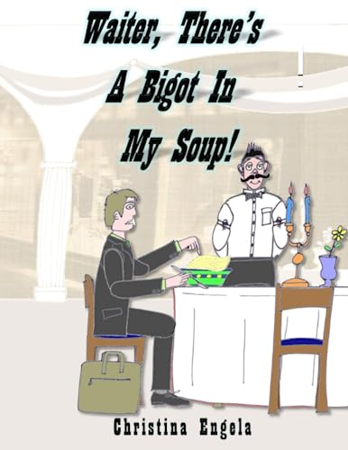 Beispielbild fr Waiter; There's A Bigot In My Soup! zum Verkauf von Ria Christie Collections