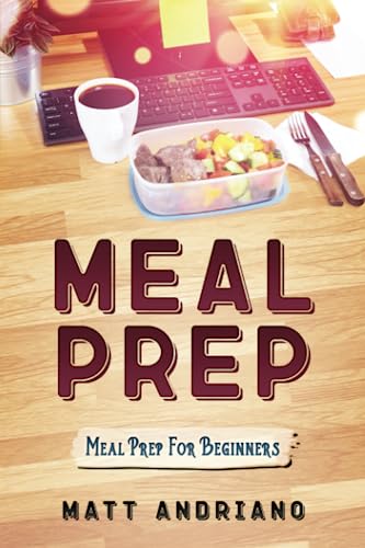 Stock image for Meal Prep: Meal Prep For Beginners for sale by Ria Christie Collections