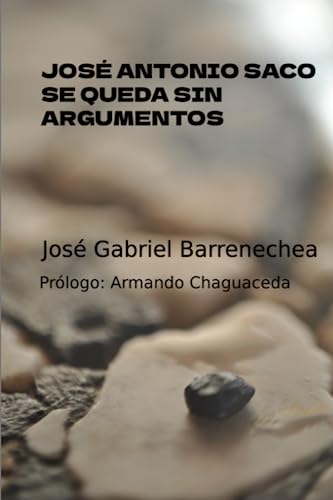 9798851348211: JOS ANTONIO SACO SE QUEDA SIN ARGUMENTOS (Spanish Edition)