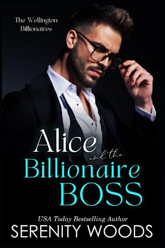 9798851575198: Alice and the Billionaire Boss: The Wellington Billionaires: 5 (A Boss in a Billion)