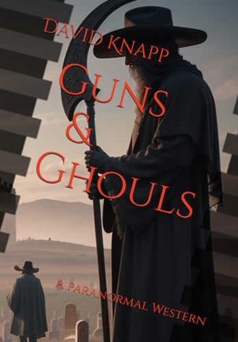 Stock image for Guns & Ghouls: A Paranormal Western (Knights of Armageddon) for sale by Ria Christie Collections