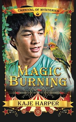 Beispielbild fr Magic Burning: Carnival of Mysteries zum Verkauf von GreatBookPrices
