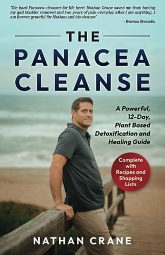 Stock image for The Panacea Cleanse: A Powerful, 12-Day, Plant Based Detoxification and Healing Guide for sale by GreatBookPrices