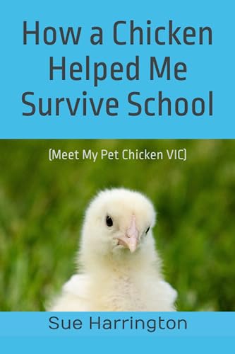 Stock image for How a Chicken Helped Me Survive School for sale by PBShop.store US