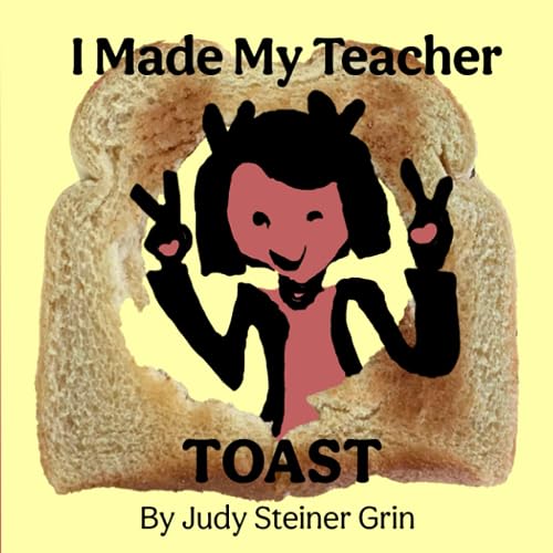 Beispielbild fr I Made My Teacher Toast zum Verkauf von HPB-Ruby