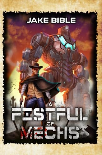 Stock image for A Fistful of Mechs: A Battle Mech Sci-Fi Series for sale by Half Price Books Inc.