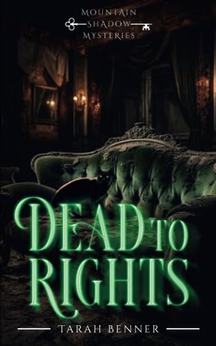 9798852061591: Dead to Rights (Mountain Shadow Mysteries)