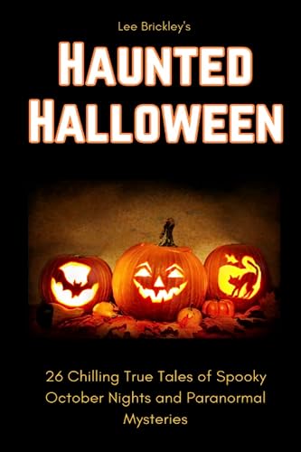 Stock image for Haunted Halloween: 26 Chilling True Tales of Spooky October Nights and Paranormal Mysteries (Lee Brickley's Paranormal X-Files) for sale by MusicMagpie
