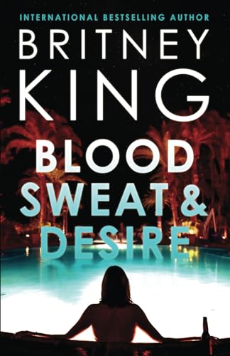 Stock image for Blood, Sweat, and Desire: A Psychological Thriller for sale by Zoom Books Company