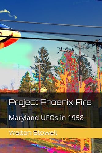9798852366436: Project Phoenix Fire: Maryland UFOs in 1958
