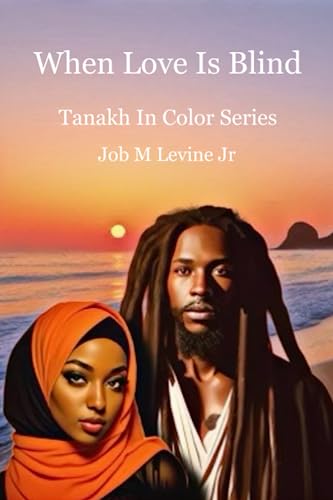 Stock image for When Love Is Blind: Tanakh In Color Series for sale by GreatBookPrices