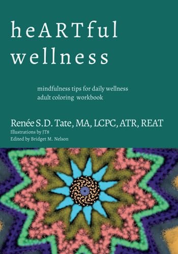 Stock image for heARTful wellness: mindfulness tips for daily wellness, an adult coloring workbook for sale by Dunaway Books