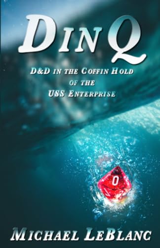 Stock image for DinQ: D&D in the Coffin Hold of the USS Enterprise for sale by GreatBookPrices