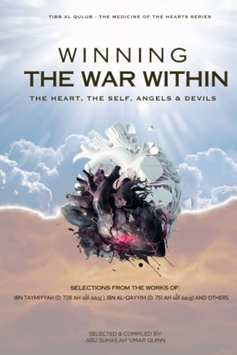 Stock image for Winning the War Within: The Heart, the Self, Angels & Devils (Tibb al Qulub - The Medicine of the Hearts) for sale by California Books