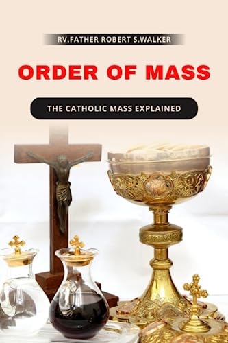 Beispielbild fr ORDER OF MASS: The Catholic mass explained (CATHOLIC PRAYER BOOKS) zum Verkauf von California Books