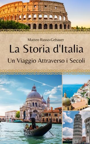 Stock image for La Storia d'Italia: Un Viaggio Attraverso i Secoli for sale by GreatBookPrices