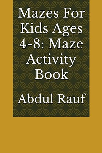 Stock image for Mazes For Kids Ages 4-8: Maze Activity Book for sale by GreatBookPrices