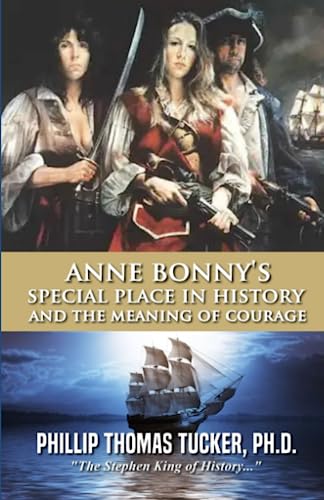 Stock image for Anne Bonnys Special Place in History and the Meaning of Courage for sale by Friends of  Pima County Public Library