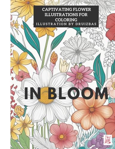 Beispielbild fr In Bloom: Captivating Flower Illustrations for Coloring zum Verkauf von GreatBookPrices