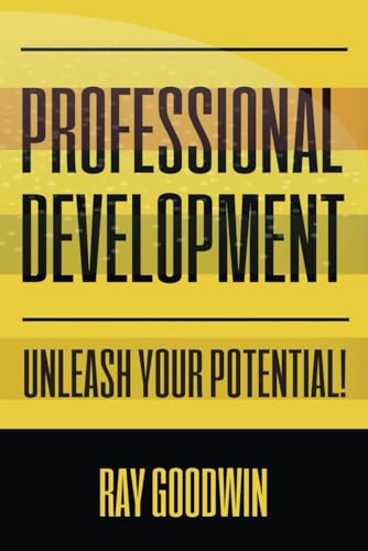 Imagen de archivo de Professional Development: Unleash Your Potential! a la venta por California Books