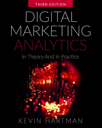 9798853048072: Digital Marketing Analytics: In Theory And In Practice (Black & White Print Version)