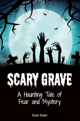 Stock image for Scary Grave: A Haunting Tale of Fear and Mystery (Horror Books For Kids & Teens) for sale by California Books