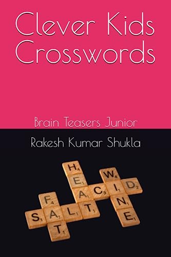 Beispielbild fr Clever Kids Crosswords: Brain Teasers Junior zum Verkauf von Ria Christie Collections