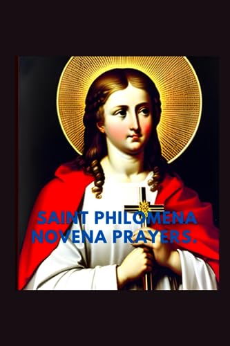 Imagen de archivo de Saint Philomena novena prayers: The nine days prayer guide to saint Philomena of Rome a la venta por California Books