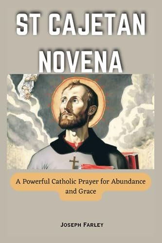 9798853261396: St. Cajetan Novena: A Powerful Catholic Prayer for Abundance and Grace