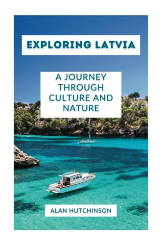 Stock image for Discovering Latvia: A Journey through Culture and Nature for sale by GreatBookPrices