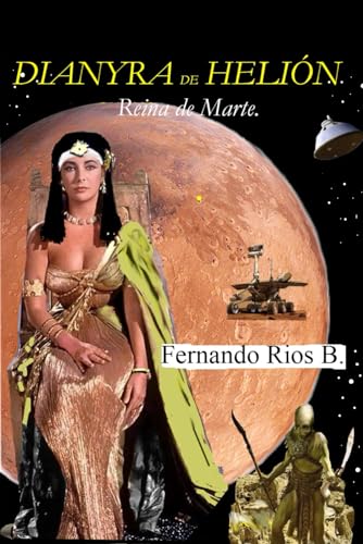 Imagen de archivo de DIANYRA DE HELIN.: Reina de Marte. (Spanish Edition) a la venta por California Books