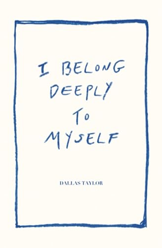 Imagen de archivo de I Belong Deeply to Myself a la venta por California Books