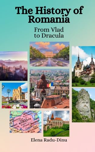Imagen de archivo de The History of Romania: From Vlad to Dracula a la venta por California Books