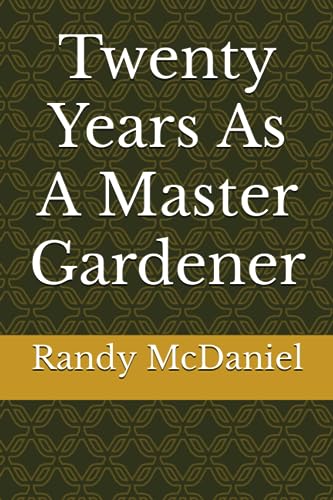 Stock image for Twenty Years As A Master Gardener for sale by GreatBookPrices