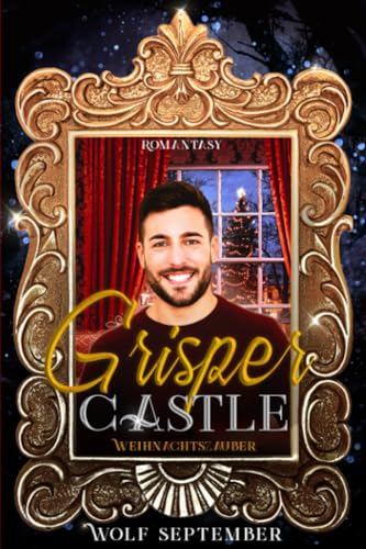 Beispielbild fr Grisper Castle - Weihnachtszauber: Gay-Romantasy (Grisper Castle - Ein Schloss in Schottland, Band 2) zum Verkauf von medimops