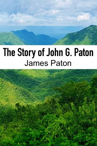 Stock image for The Story of John Paton for sale by AwesomeBooks