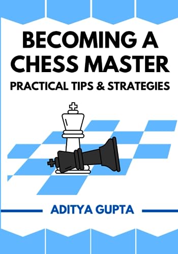 Stock image for Becoming a Chess Master: Practical Tips and Strategies for sale by AwesomeBooks