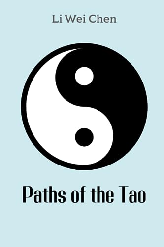 Imagen de archivo de Paths of the Tao: Discovering the Wisdom of Taoism a la venta por GreatBookPrices