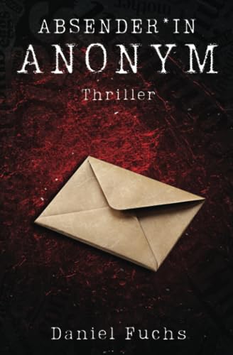 Stock image for Absender*in Anonym: Ein Drohbrief, vier Rtsel | Die Jagd nach der Bombe ist erffnet | Thriller for sale by medimops