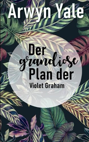 Beispielbild fr Der grandiose Plan der Violet Graham: Feel-Good-Roman zum Verkauf von medimops