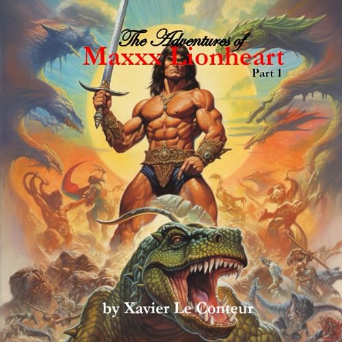 Beispielbild fr The Adventures of Maxxx Lionheart, Part 1 zum Verkauf von HPB Inc.