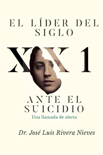 Beispielbild fr EL LDER DEL SIGLO 21 ANTE EL SUICIDIO: Una llamada de alerta (Spanish Edition) zum Verkauf von Half Price Books Inc.