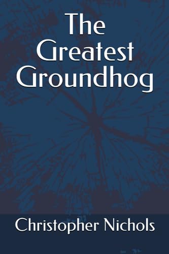 Stock image for The Greatest Groundhog for sale by PBShop.store US