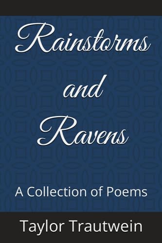 9798854468220: Rainstorms and Ravens: A Collection of Poems