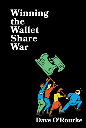 Beispielbild fr Winning the Wallet Share War zum Verkauf von Red's Corner LLC