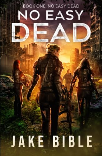 Stock image for No Easy Dead: A Post-Apocalyptic Military Sci-Fi Series for sale by Half Price Books Inc.